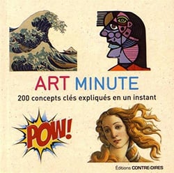Art minute - 200 concepts clés expliqués en un instant