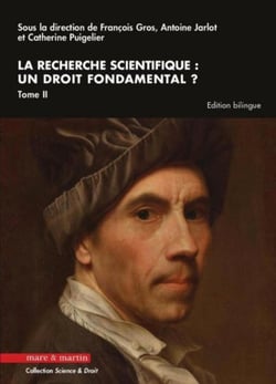 La recherche scientifique : un droit fondamental ? t.II
