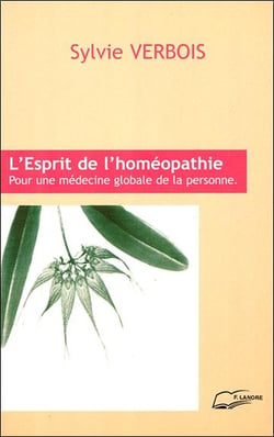 L'esprit de l'homéopathie - pour une médecine globale de la personne