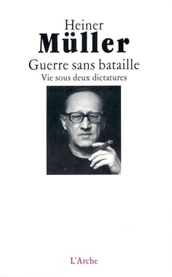 Guerre sans bataille - vie sous deux dictatures