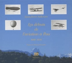 Les débuts de l'aviation à pau 1900-1920