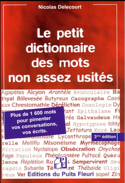 Le petit dictionnaire des mots non assez usités (3e édition)