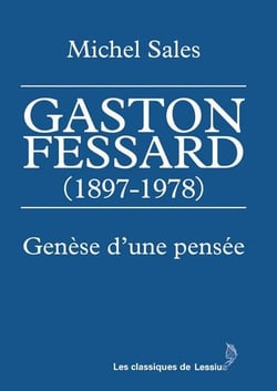 Gaston Fessard (1897-1978) - genèse d'une pensée