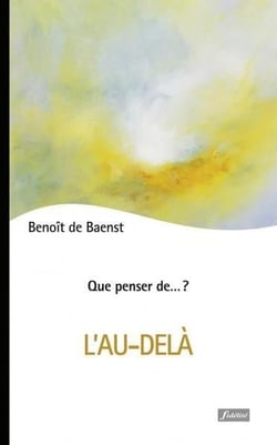 QUE PENSER DE... ? : l'au-delà