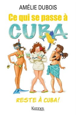 Ce qui se passe à cuba reste à cuba