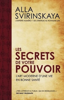 Les secrets de votre pouvoir - l'art moderne d'une vie en bonne santé