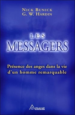 Les messagers - présence des anges dans la vie d'un homme remarquable
