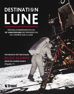 Destination Lune - édition commémorative du 50e anniversaire des premiers pas de l'homme sur la lune