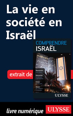 Comprendre israël - la vie en société en israël
