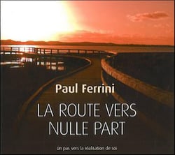 La route vers nulle part - un pas vers la réalisation de soi