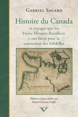 Histoire du Canada et voyages que les Frères Mineurs Récollects y ont faicts pour la conversion des Infidelles