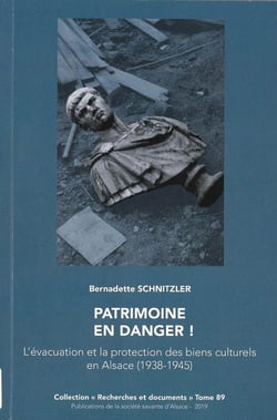 Patrimoine en danger ! - l'évacuation et la protection des biens culturels en Alsace (1938-1945)