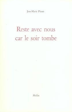Reste avec nous car le soir tombe