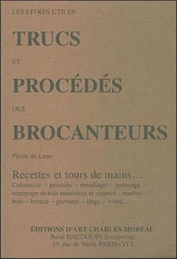 Trucs et procedes des brocanteurs