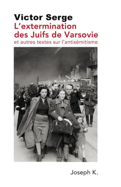 L'extermination des Juifs de Varsovie et autres textes sur l'antisémitisme