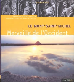 Le mont-saint-michel - merveille de l'occident