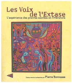Les voix de l extase : L expérience des plantes sacrées en littérature