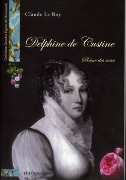 Delphine de Custine, reine des roses