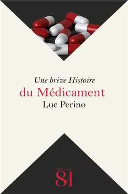 UNE BREVE HISTOIRE : du médicament