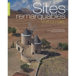 Sites remarquables vus du ciel - alpes-maritimes & var