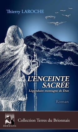 L'enceinte sacrée : légendaire montagne de Dun
