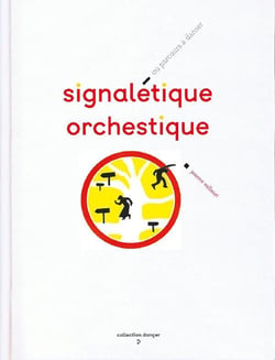 Signalétique orchestique ou parcours à danser
