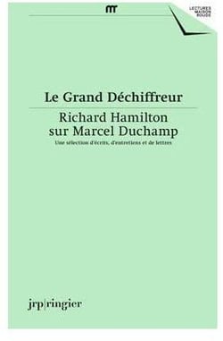 Le grand déchiffreur - Richard Hamilton sur Marcel Duchamp