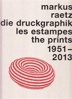 Markus raetz the prints catalogue raisonne (2 vol)