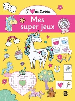 J'aime les licornes : Mes super jeux