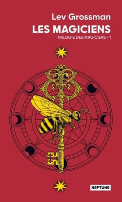 Trilogie des Magiciens Tome 1 : Les Magiciens