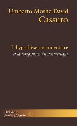 L'hypothèse documentaire : et la composition du Pentateuque