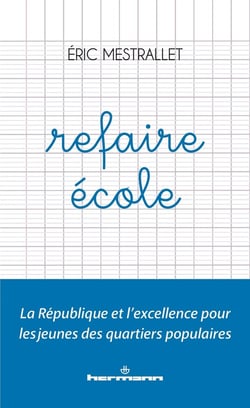 Refaire École : La République et l'excellence pour les jeunes des quartiers populaires
