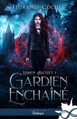 Loren Ascott Tome 1 - gardien enchaîné