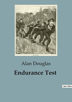 Endurance Test : A Riveting Tale of Courage and Camaraderie Among Boy Scouts