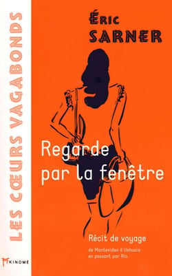 LES COEURS VAGABONDS : REGARDE PAR LA FENETRE