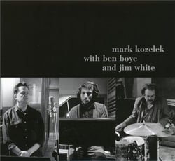 Mark Kozelek with Ben Boye and Jim White