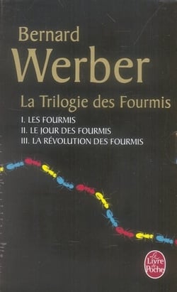 La trilogie des fourmis - les fourmis - le jour des fourmis - la révolutions des fourmis