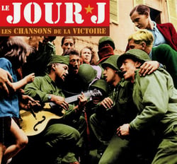 Jour j - les chansons de la victoire