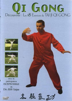 Qi Gong - Découverte : les 18 exercices du Tai Ji Qi Gong