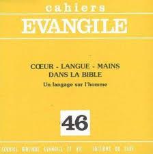 Cahiers de l'Evangile n.46 : coeur langue et mains dans la Bible