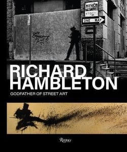 Richard hambleton : godfather of street art