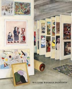 William Wegman : paintings