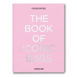 Fashionphile : The Book of Iconic Bags
