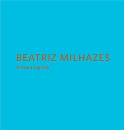 Beatriz milhazes: mistura sagrada (new edition) /anglais