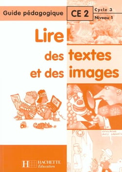 Lire des textes et des images - ce2