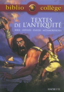 Textes de l'Antiquité - la Bible - l'Iliade - l'odyssée - l'Enéide - les métamorphoses
