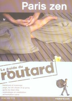 Guide du routard - paris zen (édition 2008)