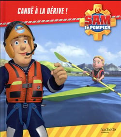 Sam le pompier : canoë à la dérive !