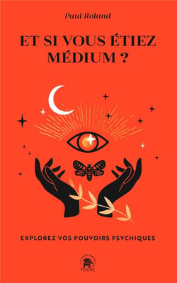Et si vous étiez médium ?
