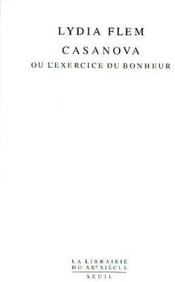 Casanova ou l'exercice du bonheur